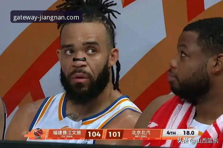皮特森38分力挽狂澜，福建终结北京四连胜：一场战术与韧性的深度解析